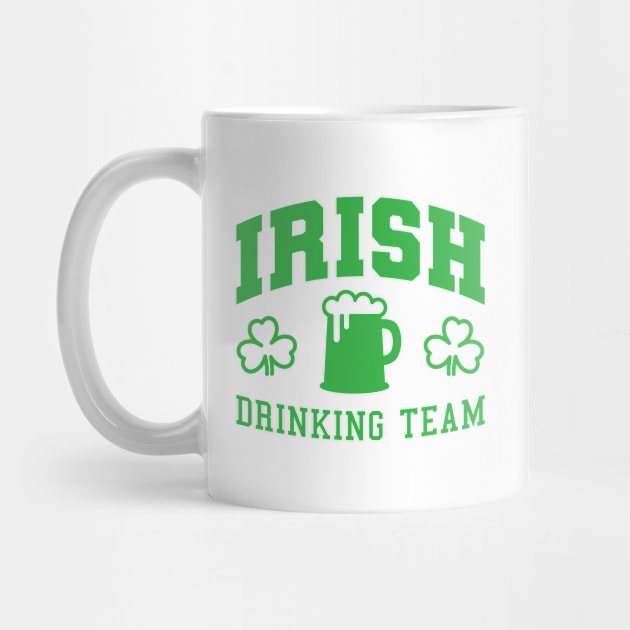 Irish Drinking Team - Funny St. Patricks Day by totalcare